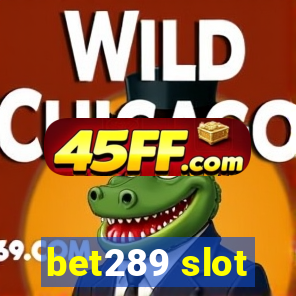 bet289 slot